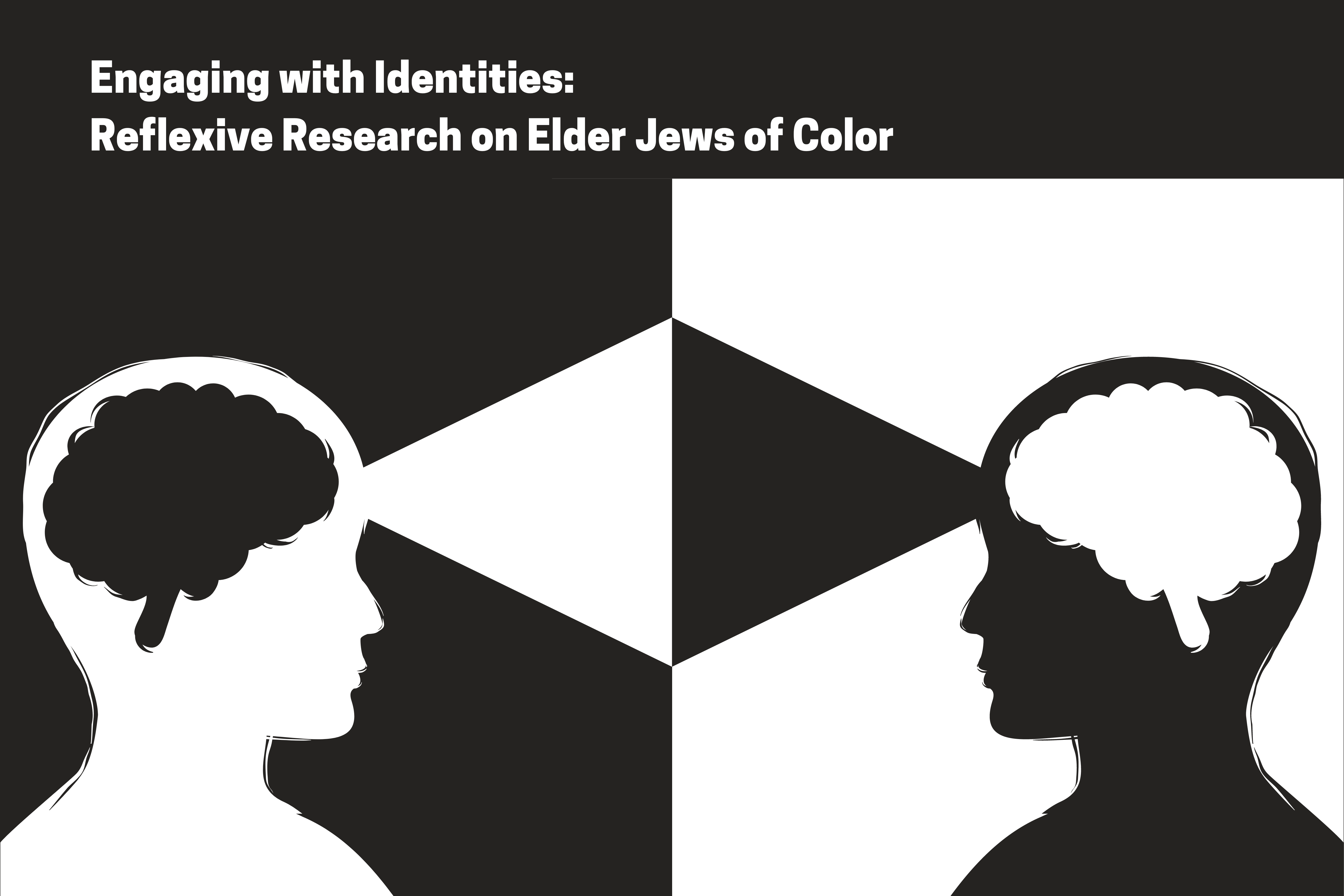 Engaging with Identities: Reflexive Research on Elder Jews of Color; image in black and white shows opposite mirror image of looking at oneself