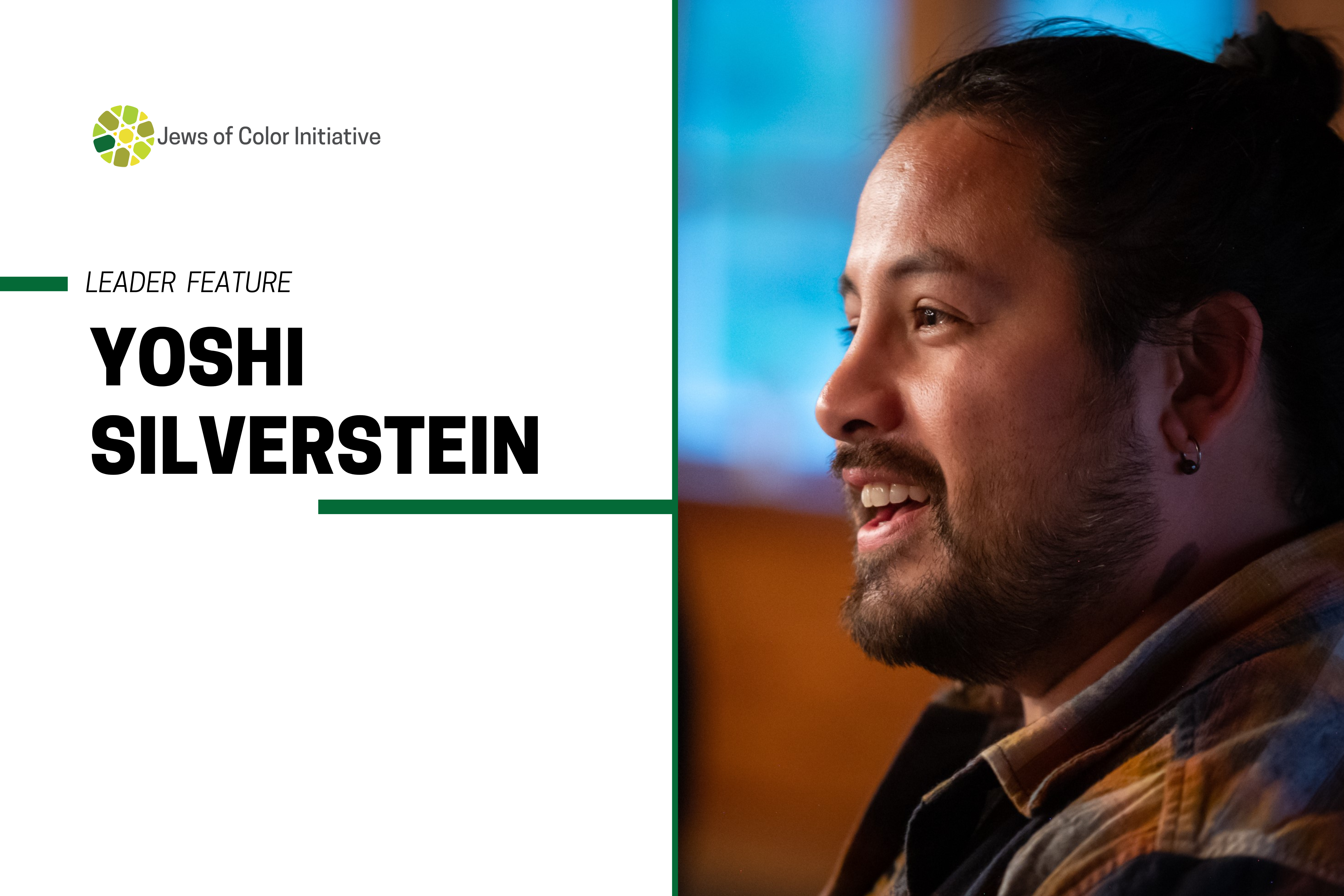 Leader Feature: Yoshi Silverstin; image shows headshot photo in profile