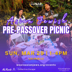 Asian Jewish Pre-Passover Picnic LUNAR Collective Los Angeles