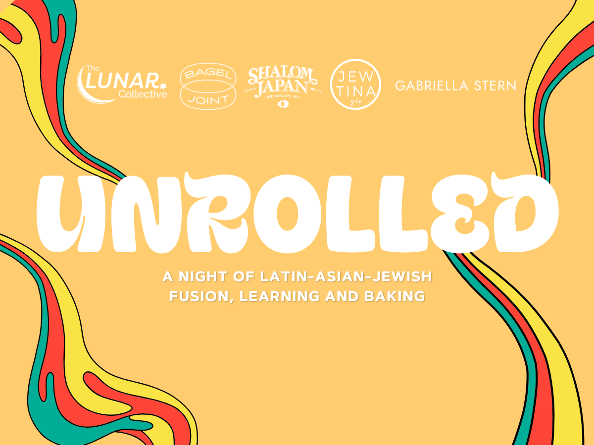 Unrolled: A Night of Latin-Asian-Jewish Fusion Learning and Baking